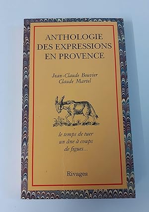 Image du vendeur pour Anthologie des expressions en Provence mis en vente par Librairie Clment VI