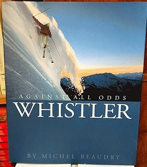 Imagen del vendedor de Whistler: Against All Odds a la venta por Solomon's Mine Books
