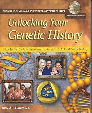 Imagen del vendedor de Unlocking Your Genetic History: A Step-By-Step Guide to Discovering Your Family's Medical and Genetic Heritage (National Geneological Society Guide, 6) a la venta por Solomon's Mine Books