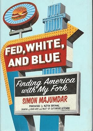 Seller image for Fed, White, and Blue: Finding America with My Fork for sale by Solomon's Mine Books