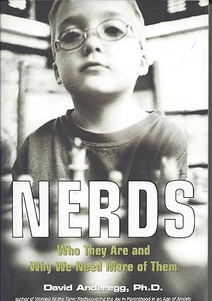 Nerds: Who They Are and Why We Need More of Them