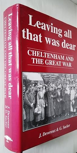 Seller image for Leaving All That Was Dear - Cheltenham and the Great War for sale by Your Book Soon