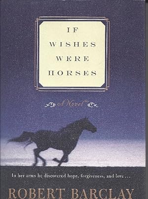 Imagen del vendedor de If Wishes Were Horses a la venta por Solomon's Mine Books