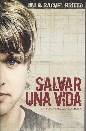 Salvar una vida: A Novel Based on the Movie (Spanish Edition)