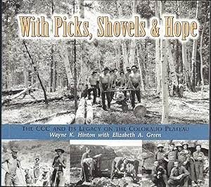 Seller image for With Picks, Shovels, & Hope: The CCC and Its Legacy on the Colorado Plateau for sale by Solomon's Mine Books