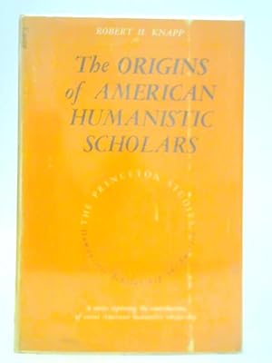 Bild des Verkufers fr Origins of American Humanistic Scholars zum Verkauf von World of Rare Books
