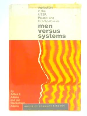 Bild des Verkufers fr Men Versus Systems: Agriculture in the U.S.S.R., Poland and Czechoslovakia zum Verkauf von World of Rare Books