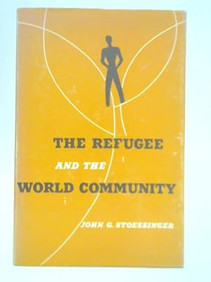 Bild des Verkufers fr The Refugee and the World Community zum Verkauf von World of Rare Books