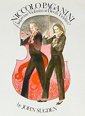 Imagen del vendedor de Niccolo Paganini: Supreme Violinist or Devil's Fiddler? (Great Performers Series) a la venta por Redux Books