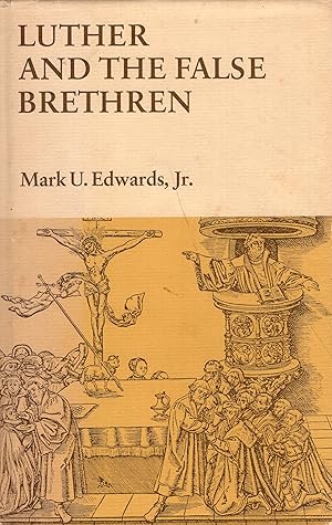 Image du vendeur pour Luther and the False Brethren mis en vente par A Cappella Books, Inc.