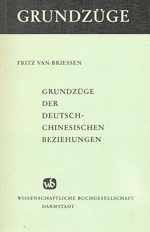 Bild des Verkufers fr Grundzge der deutsch-chinesischen Beziehungen.;(= Grundzge, Band 32) zum Verkauf von Antiquariat Kastanienhof