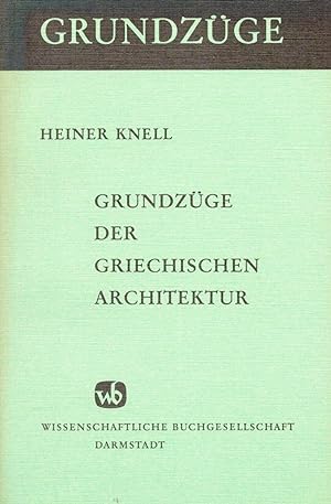 Grundzüge der griechischen Architektur;(= Grundzüge, Band 38)