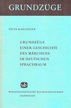 Grundzüge einer Geschichte des Märchens im deutschen Sprachraum;(= Grundzüge, Band 51)
