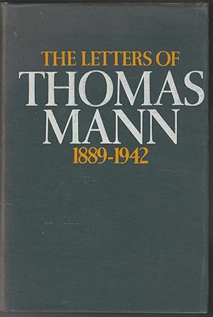 The Letters of Thomas Mann 1889-1955: Volume I 1889-1942
