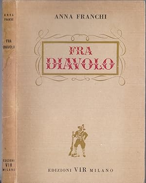 Seller image for Fra Diavolo - Anna Franchi for sale by libreria biblos