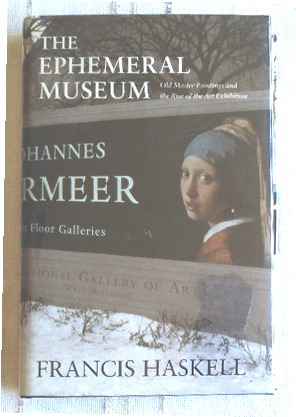 Seller image for The Ephemeral Museum: Old Master Paintings and the Rise of the Art Exhibition for sale by Structure, Verses, Agency  Books