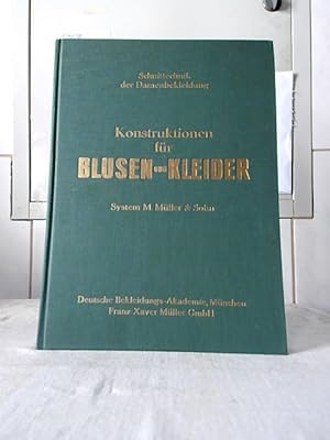 Schnittechnik der Damenbekleidung : Konstruktionen für Kleider und Blusen : System M. Müller & So...