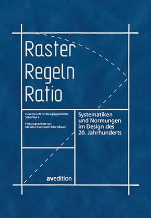 Bild des Verkufers fr Raster, Regeln, Ratio : Systematiken und Normungen im Design des 20. Jahrhunderts zum Verkauf von AHA-BUCH GmbH