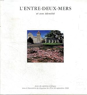 Image du vendeur pour L'entre-deux-mers Actes du septime colloque tenu  Sauveterre-de-Guyenne les 25 et 26 septembre 1999 mis en vente par Le-Livre