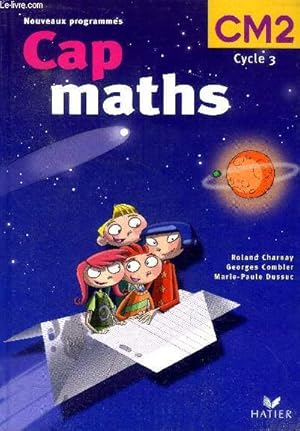 Image du vendeur pour Cap maths nouveaux programmes CM2 Cycle 3 mis en vente par Le-Livre