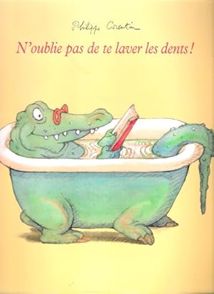 Imagen del vendedor de N'oublie pas de te laver les dents a la venta por Au vert paradis du livre