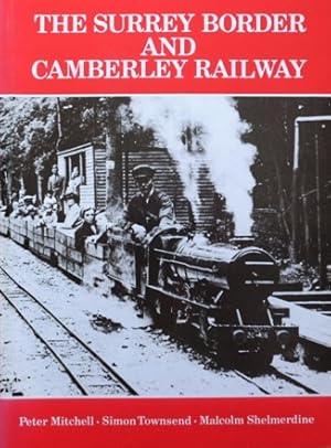 THE SURREY BORDER AND CAMBERLEY RAILWAY