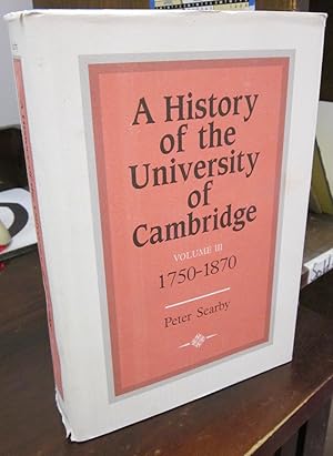 A History of the University of Cambridge, Volume III: 1750-1870