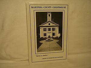 Seller image for Mariposa County Courthouse "Shrine to Justice : a History for sale by curtis paul books, inc.