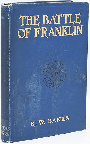 Seller image for [NEALE IMPRINT] [CIVIL WAR] THE BATTLE OF FRANKLIN, NOVEMBER 30, 1864, THE BLOODIEST ENGAGEMENT OF THE WAR BETWEEN THE STATES for sale by BLACK SWAN BOOKS, INC., ABAA, ILAB