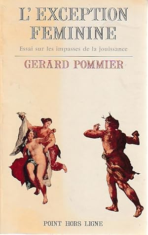 Seller image for L'exception fminine: Essai sur l'impasse de la jouissance, for sale by L'Odeur du Book