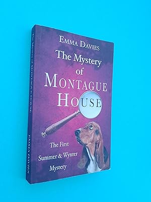 The Mystery of Montague House: An English Cozy Murder Mystery (Summer & Wynter Mysteries Book 1)
