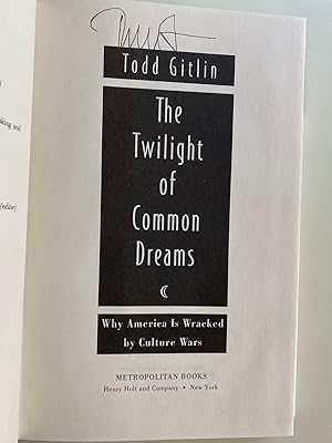 Bild des Verkufers fr The Twilight of Common Dreams: Why America is Wracked by Culture Wars (Signed First Edition) zum Verkauf von M.S.  Books
