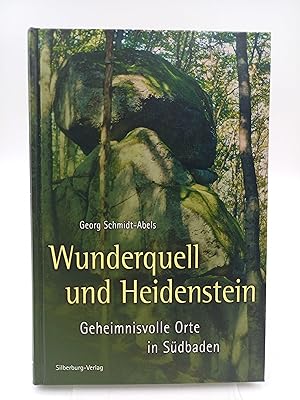 Seller image for Wunderquell und Heidenstein Geheimnisvolle Orte in Sdbaden for sale by Antiquariat Smock