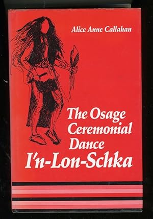 Immagine del venditore per THE OSAGE CEREMONIAL DANCE: I'N-LON-SCHKA venduto da Daniel Liebert, Bookseller