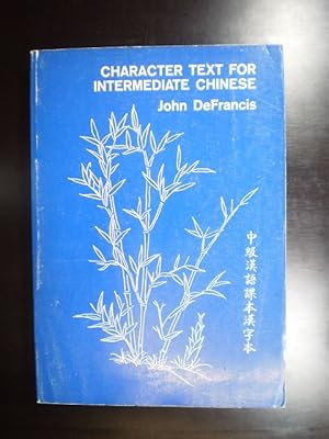 Image du vendeur pour Character Text for Intermediate Chinese mis en vente par Buchfink Das fahrende Antiquariat