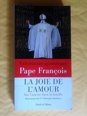 Seller image for La joie de l'amour. Exhortation apostolique sur l'amour dans la famille Amoris laetitia for sale by Livresse