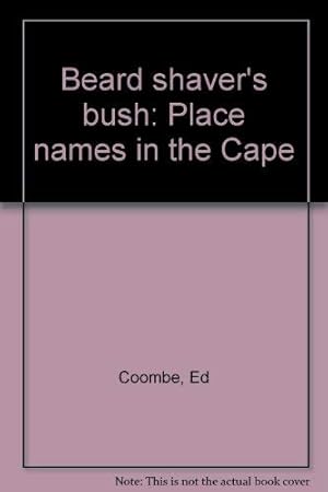 Bild des Verkufers fr Beard shaver's bush: Place names in the Cape zum Verkauf von WeBuyBooks