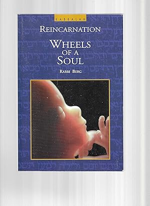 Kabbalah. REINCARNATION: WHEELS OF A SOUL. Your Life Today And Tomorrow