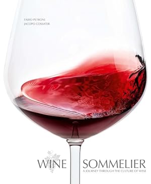 Image du vendeur pour Wine Sommelier : A Journey Through the Culture of Wine mis en vente par GreatBookPrices