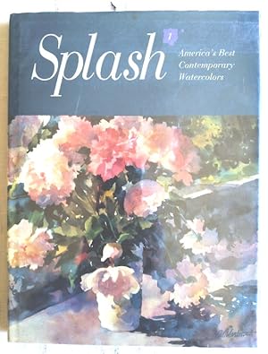 Imagen del vendedor de Splash 1: America's Best Contemporary Watercolors a la venta por Structure, Verses, Agency  Books