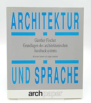 Bild des Verkufers fr Architektur und Sprache Grundlagen des architektonischen Ausdruckssystems (Mit einem Vorwort von Jrgen Joedicke) zum Verkauf von Antiquariat Smock