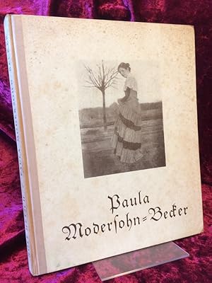 Paula Modersohn-Becker. Ein Buch der Freundschaft. (= Die Zeichen des Volkes Band 4).