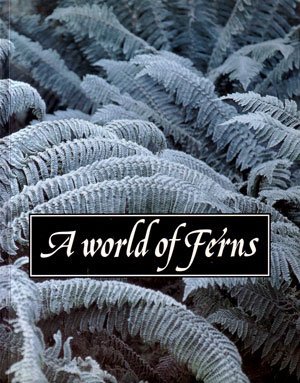 Seller image for A World of Ferns for sale by WeBuyBooks