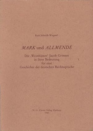 Bild des Verkufers fr Mark und Allmende : d. "Weisthmer" Jacob Grimms in ihrer Bedeutung fr e. Geschichte d. dt. Rechtssprache ; [Vortrag, gehalten whrend d. Jahrestagung 1979 d. Brder-Grimm-Ges. Kassel e.V. in Marburg am 24. November]. Ruth Schmidt-Wiegand / Brder-Grimm-Gesellschaft: Schriften der Brder-Grimm-Gesellschaft ; Nr. 3 zum Verkauf von Schrmann und Kiewning GbR