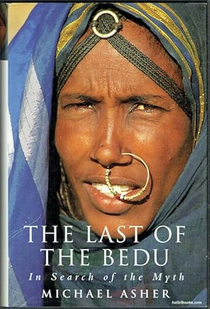 Imagen del vendedor de The Last Of The Bedu: In Search Of The Myth a la venta por Hall of Books