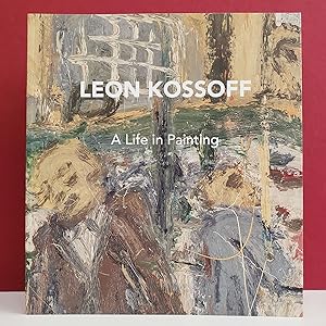 Seller image for Leon Kossoff: A Life in Painting for sale by Moe's Books