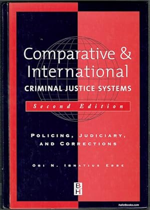Comparative And International Criminal Justice Systems: Policing, Judiciary And Corrections