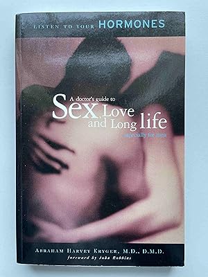 Imagen del vendedor de Listen To Your Hormones: A Doctor's Guide To Sex, Love And Hormones-especially For Men a la venta por Jake's Place Books