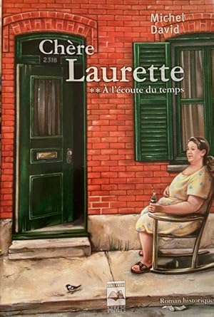 chere laurette t.2 ; à l'écoute du temps