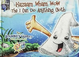 Imagen del vendedor de Kazaam Wham Wow: The I Can Do Anything Cloth a la venta por Mad Hatter Bookstore